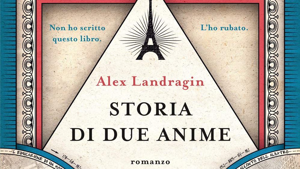 Storia di due anime di Alex Landragin Nord - ItalyPost